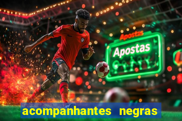 acompanhantes negras em santos